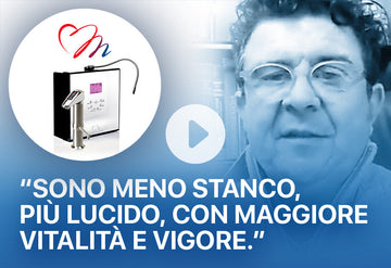 "Sono meno stanco, più lucido, con maggiore vitalità e vigore" Ionizzatore d'acqua alcalina