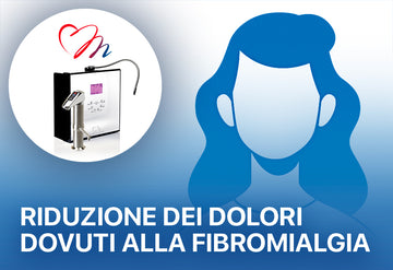 Fibromialgia: riduzione dei dolori Ionizzatore d'acqua alcalina