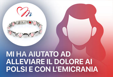 Mi ha aiutato ad alleviare il dolore ai polsi e all'emicrania - Testimonianza di Simona, Lecce - Bracciale con magneti e infrarossi “Amore”
